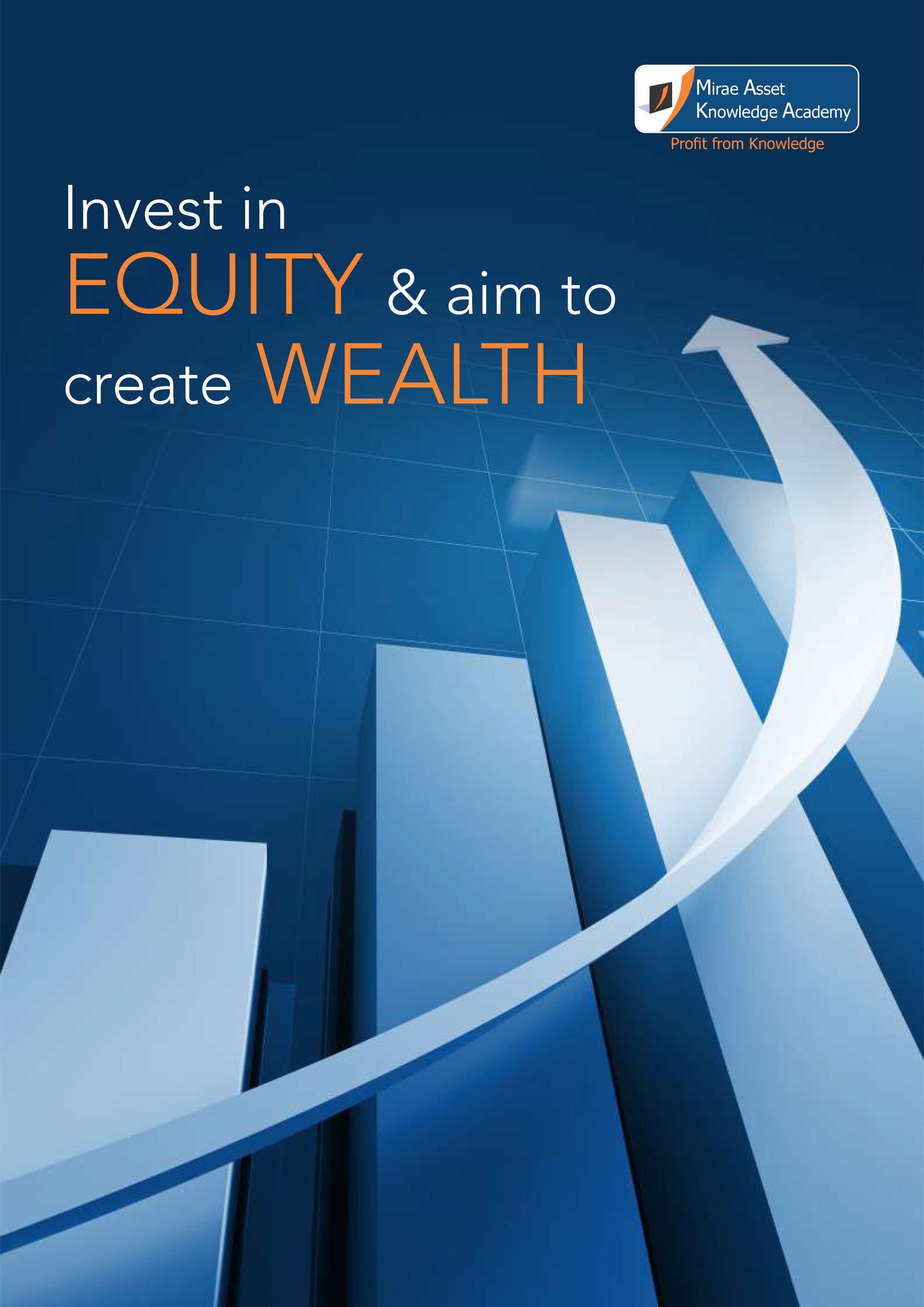 “Mirae Asset Knowledge Academy : Invest in Equity to create Wealth ...